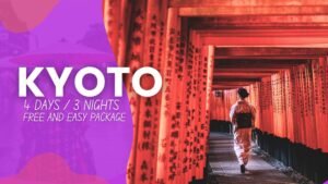 Kyoto 4 Days & 3 Nights Free & Easy Package