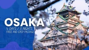 Osaka 4 Days & 3 Nights Free & Easy Package